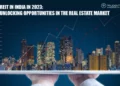 REIT in India in 2023: Unlocking Opportunities in the Real Estate Market